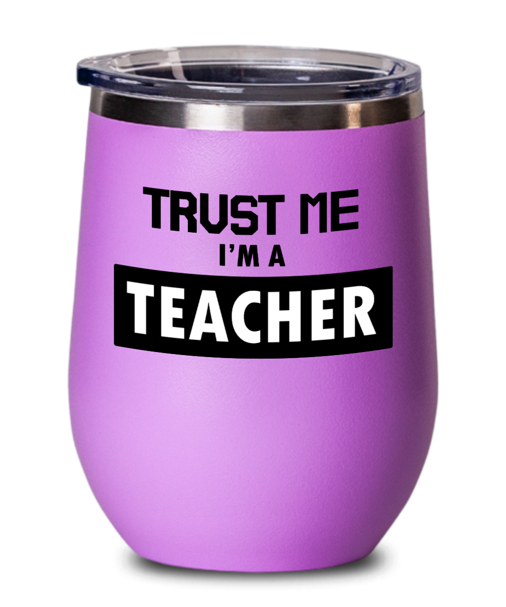 Teacher Gifts Trust Me Im A Teacher Birthday Christmas Gift Idea For Men Women Wine Glass