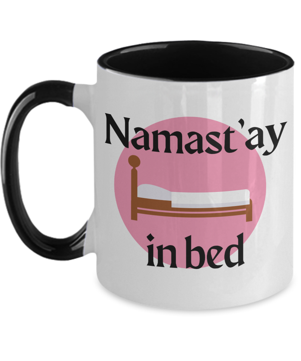 Yoga Gifts Namastay In Bed Birthday Christmas Gift Idea Two Tone Coffee Mug 11oz