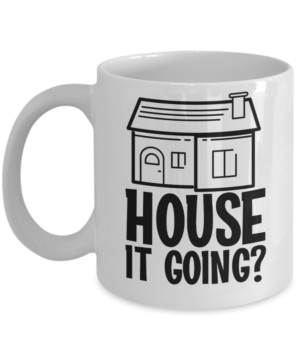 Realtor Gifts Coffee Mug House It Going Birthday Christmas Gift Idea For Men Women 11 oz or 15 oz