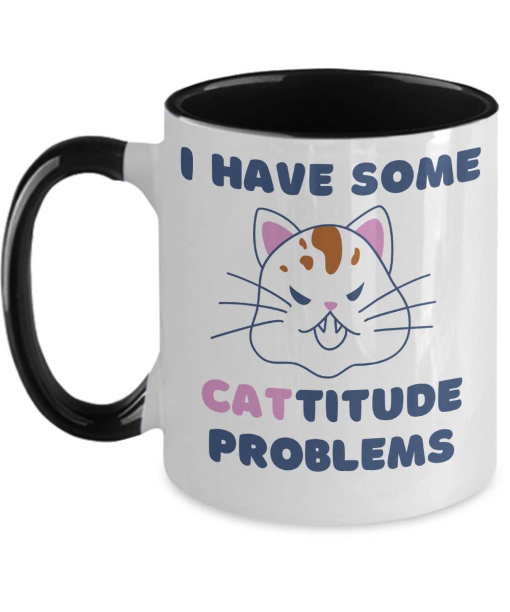 Cat Lovers Gifts Cattitude Problems Birthday Christmas Gift Idea Two Tone Coffee Mug 11oz