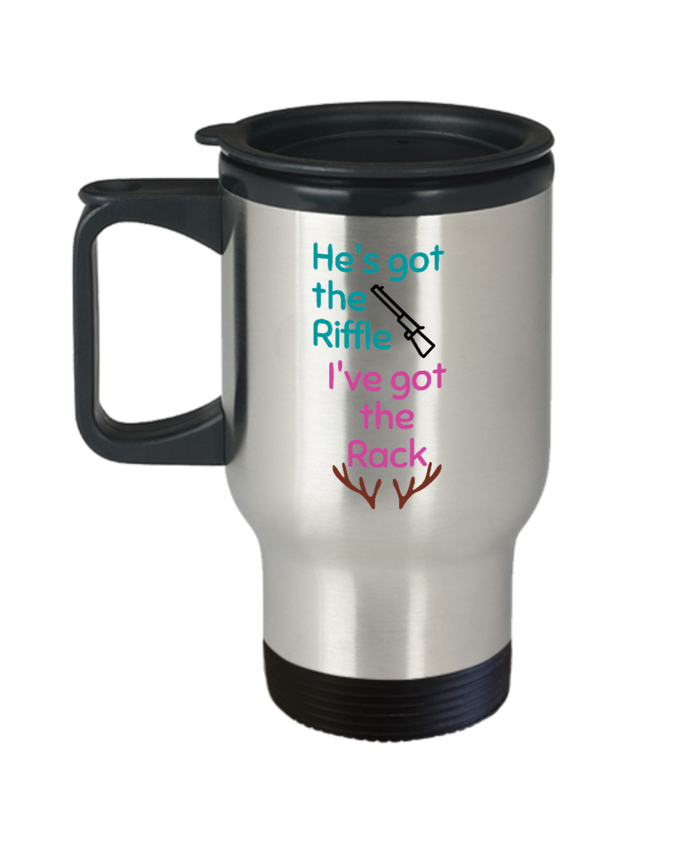 Hunting Gifts Hes Got The Riffle Birthday Christmas Gift Idea For Men Women Travel Mug