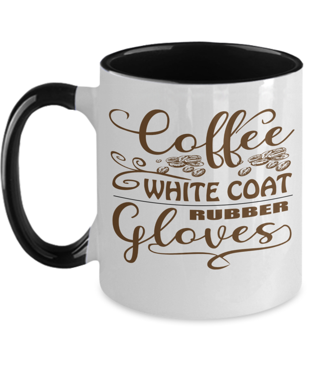 Gynecologist Gifts Coffee White Coat Birthday Christmas Gift Idea Two Tone Coffee Mug 11oz