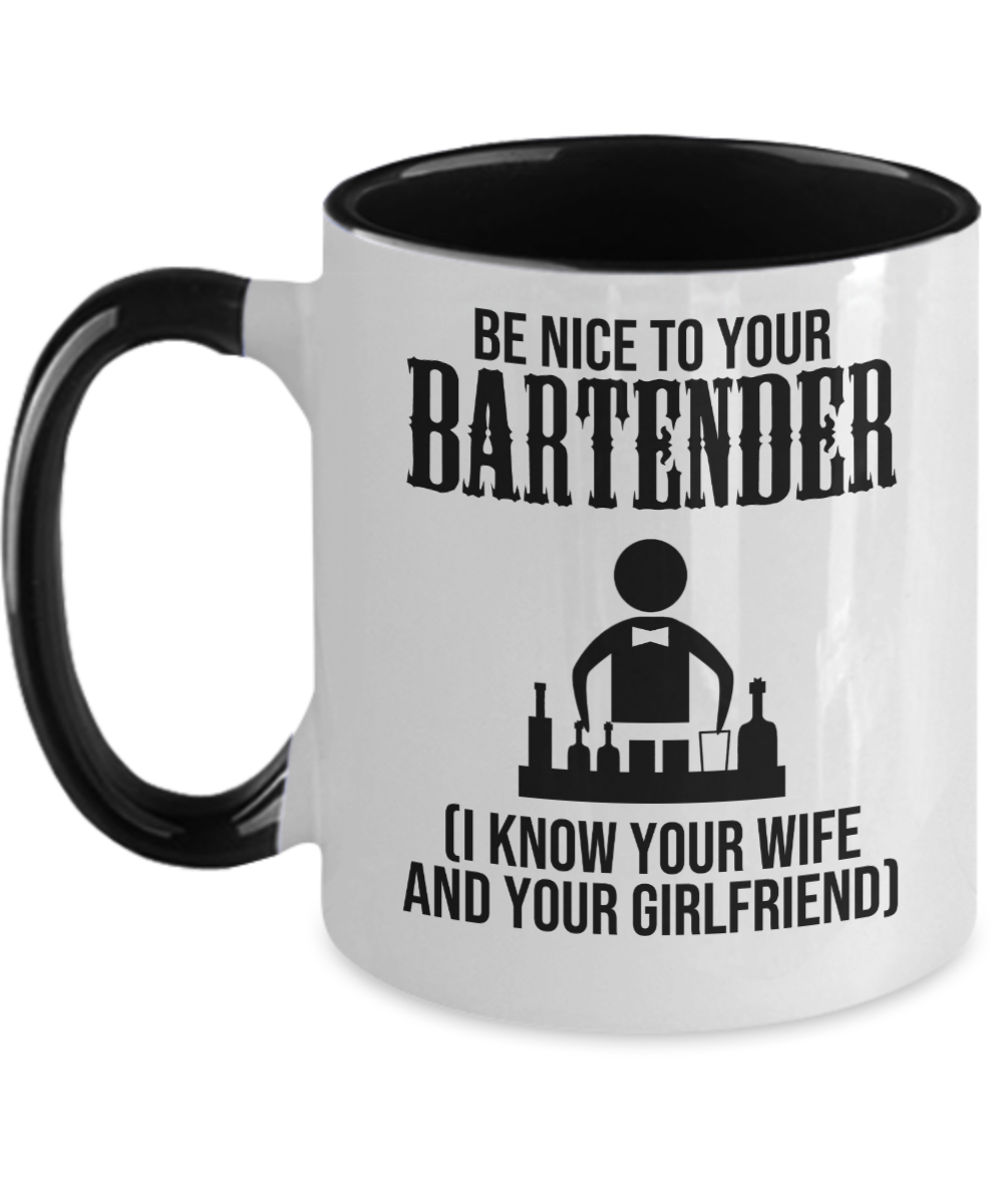 Bartender Gifts Be Nice To Your Bartender Birthday Christmas Gift Idea For Men Women Two Tone Coffee Mug 11oz