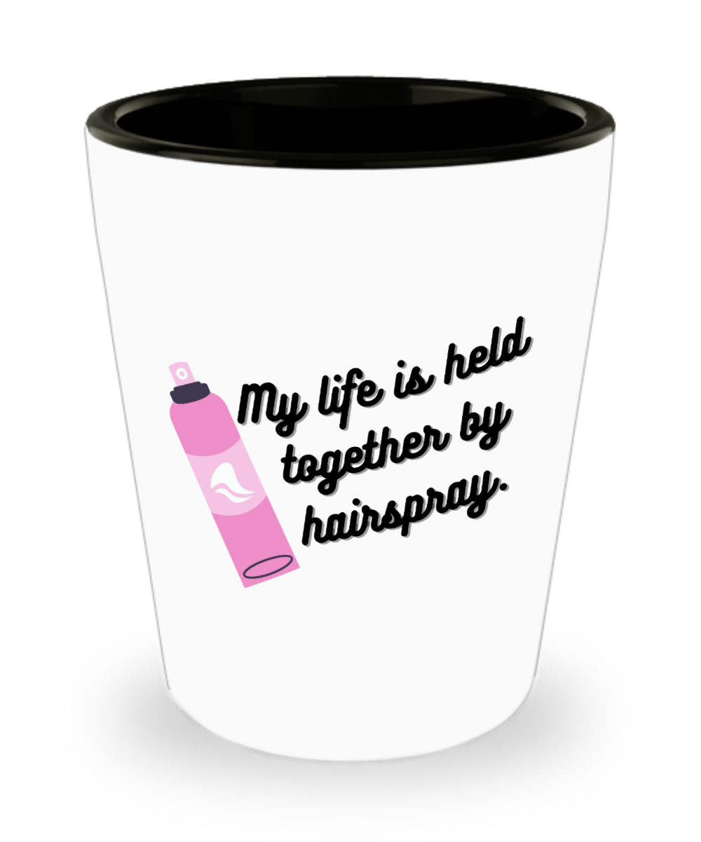 Hairdresser Gifts My Life Is Held Together Birthday Christmas Gift Idea For Men Women Shot Glass