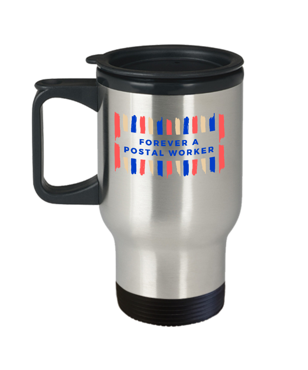 Postal Worker Gifts Forever A Postal Worker Birthday Christmas Gift Idea Travel Mug