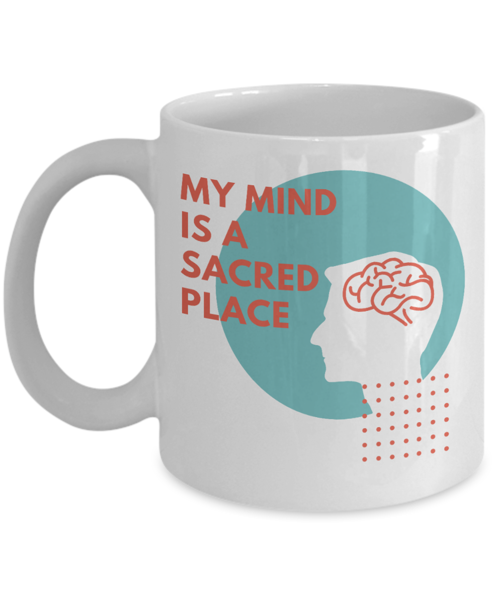 Yoga Gifts Coffee Mug My Mind Is A Sacred Place Birthday Christmas Gift Idea For Men 11 oz or 15 oz