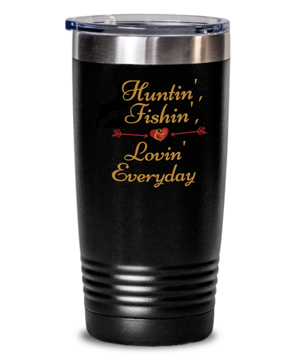 Hunting Gifts Huntin Fishin Lovin Everyday Birthday Christmas Gift Idea 20oz 20oz or 30oz Tumbler