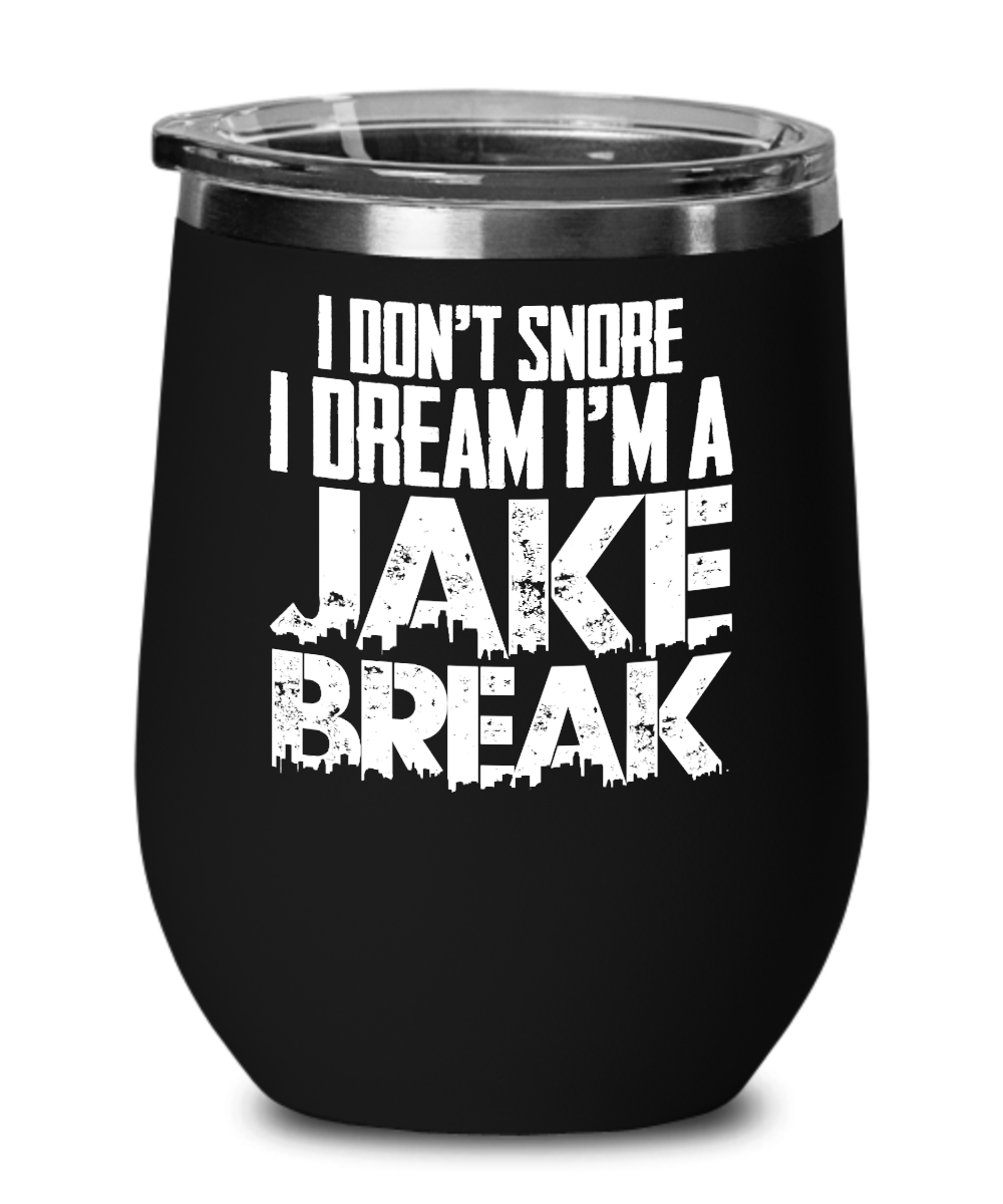 Trucker Gifts I Dont Smoke I Dream  Birthday Christmas Gift Idea For Men Women Wine Glass