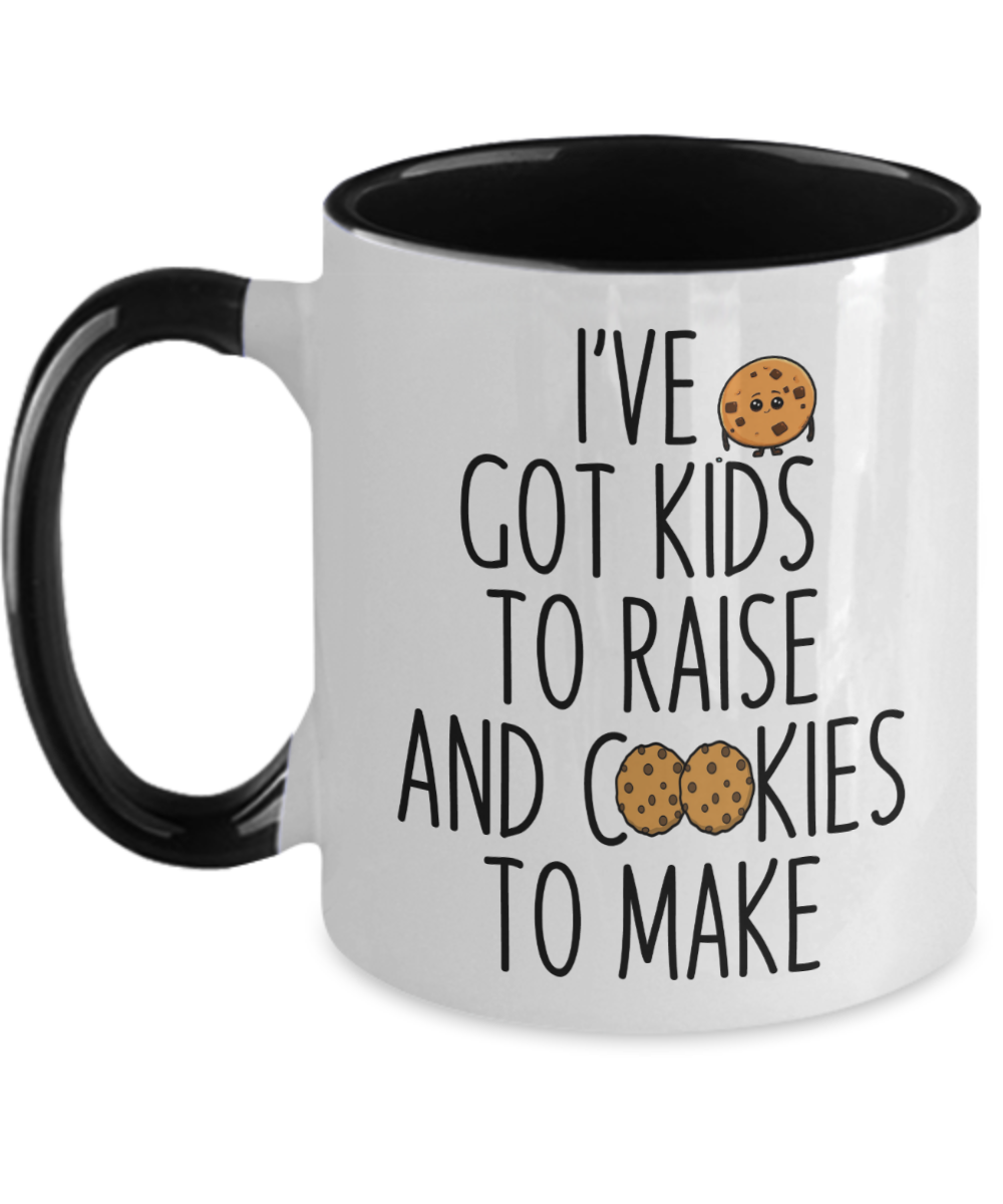 Baking Gifts Ive Got Kids To Raise And Cookies To Make Birthday Christmas Gift Idea For Men Women Two Tone Coffee Mug 11oz