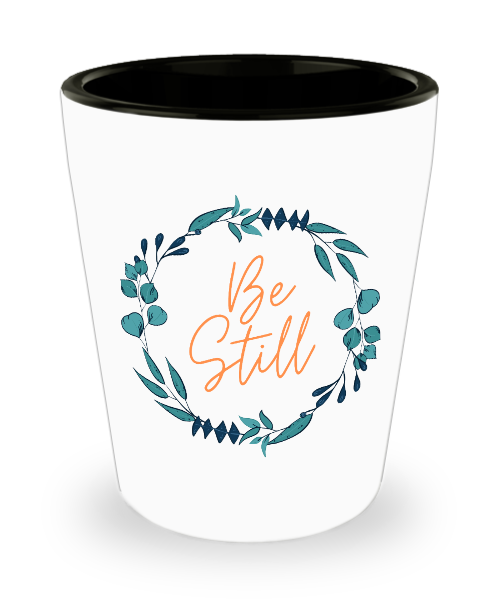 Yoga Gifts Be Still Birthday Christmas Gift Idea For Men Women Shot Glass