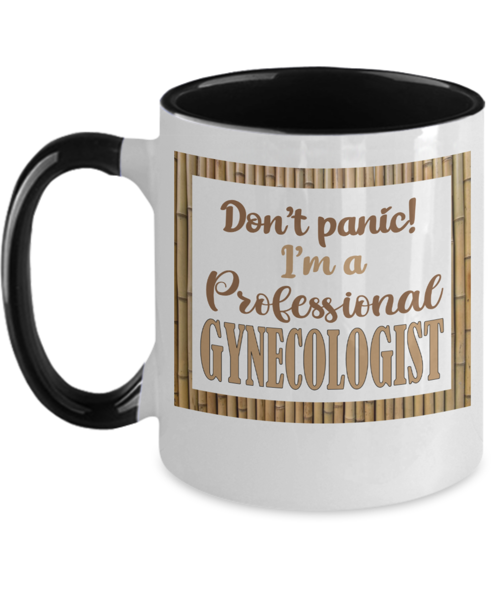 Gynecologist Gifts Dont Panic Birthday Christmas Gift Idea Two Tone Coffee Mug 11oz