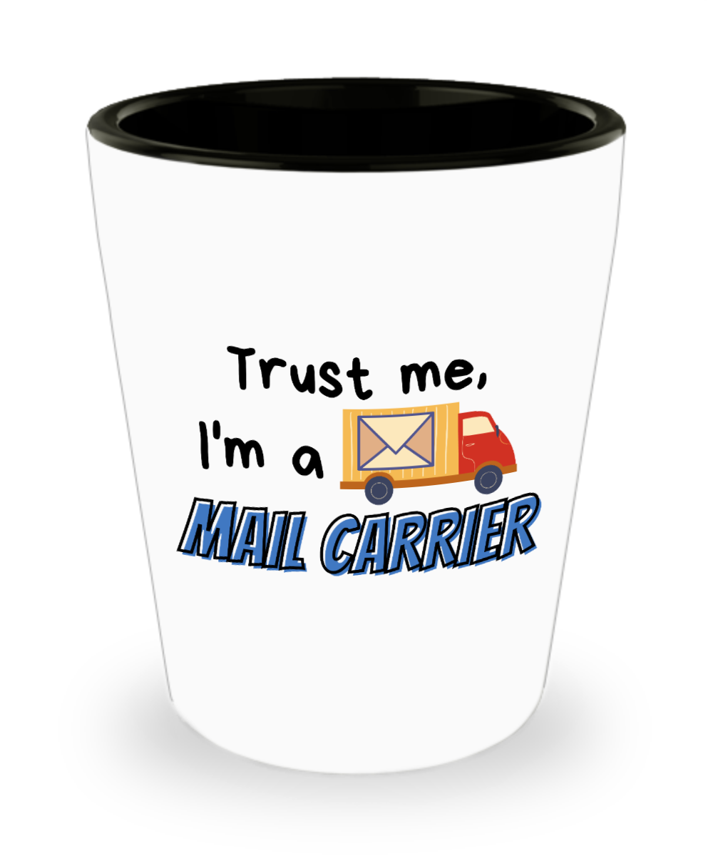 Postal Worker Gifts Trust Me Birthday Christmas Gift Idea For Men Women Shot Glass