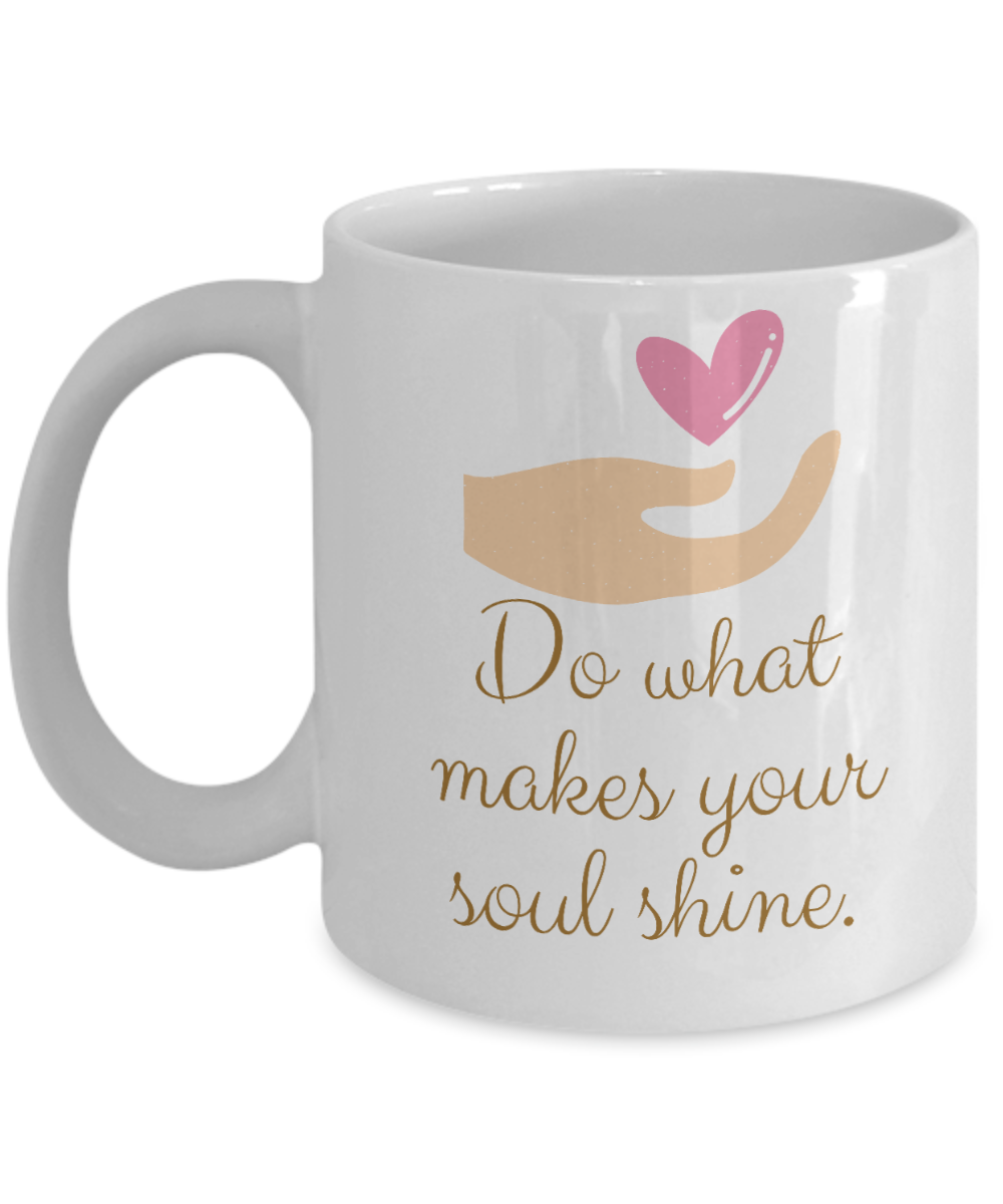 Yoga Gifts Coffee Mug Do What Makes Your Soul Shine Birthday Christmas Gift Idea For Women 11 oz or 15 oz