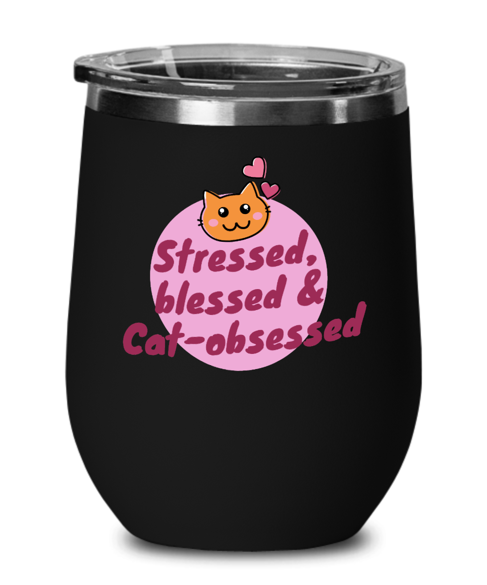 Cat Lovers Gifts Stressed Blessed Cat Obsessed Birthday Christmas Gift Idea For Men Women Wine Glass