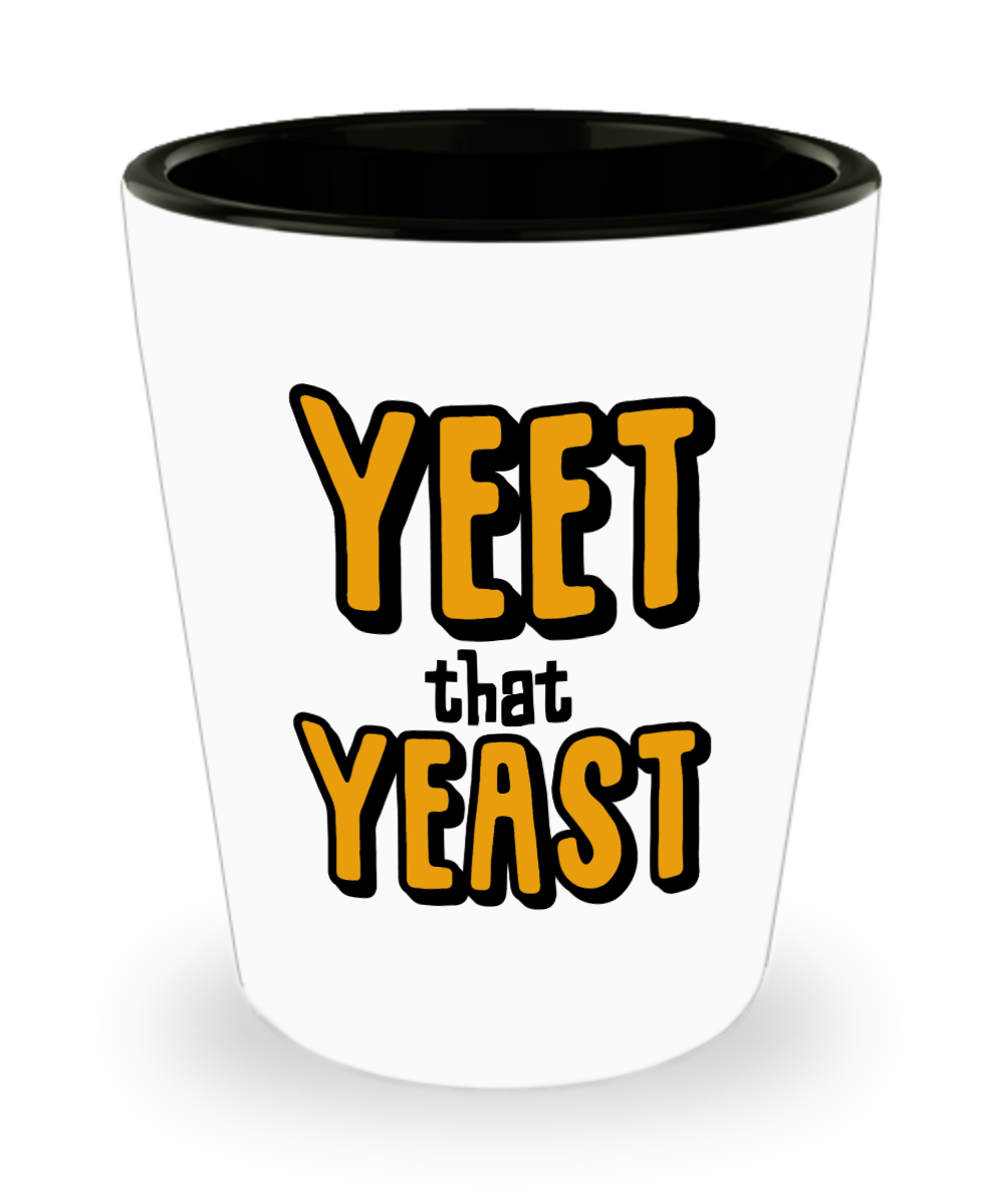 Baking Gifts Yeet That Yeast Birthday Christmas Gift Idea For Men Women Shot Glass