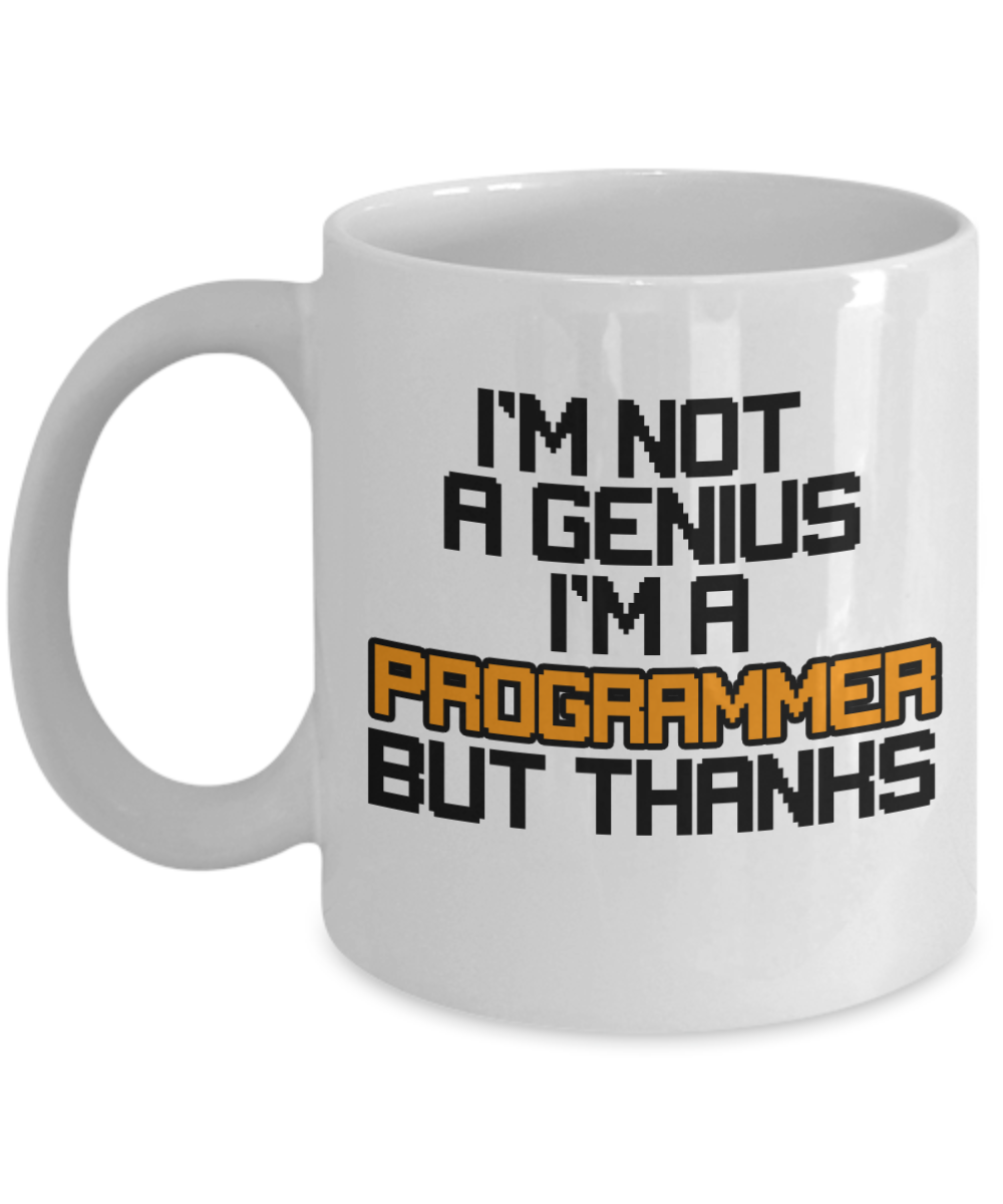 Computer Programming Gifts Coffee Im Not A Genius Im A Programmer But Thanks Birthday Christmas Gift Idea For Men Women 11 oz or 15 oz