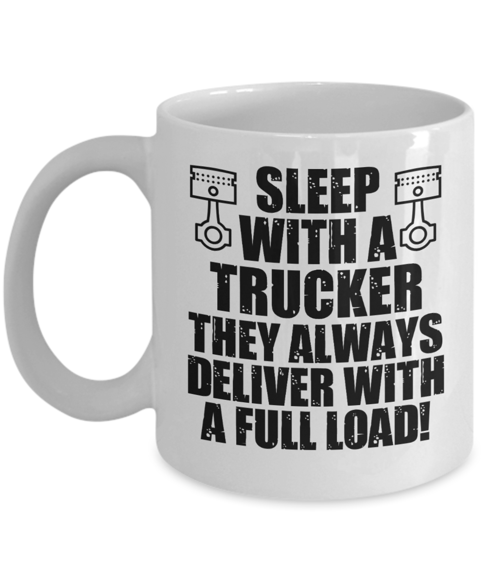 Trucker Gifts Coffee Mug Sleep With A Trucker Birthday Christmas Gift Idea For Women 11 oz or 15 oz