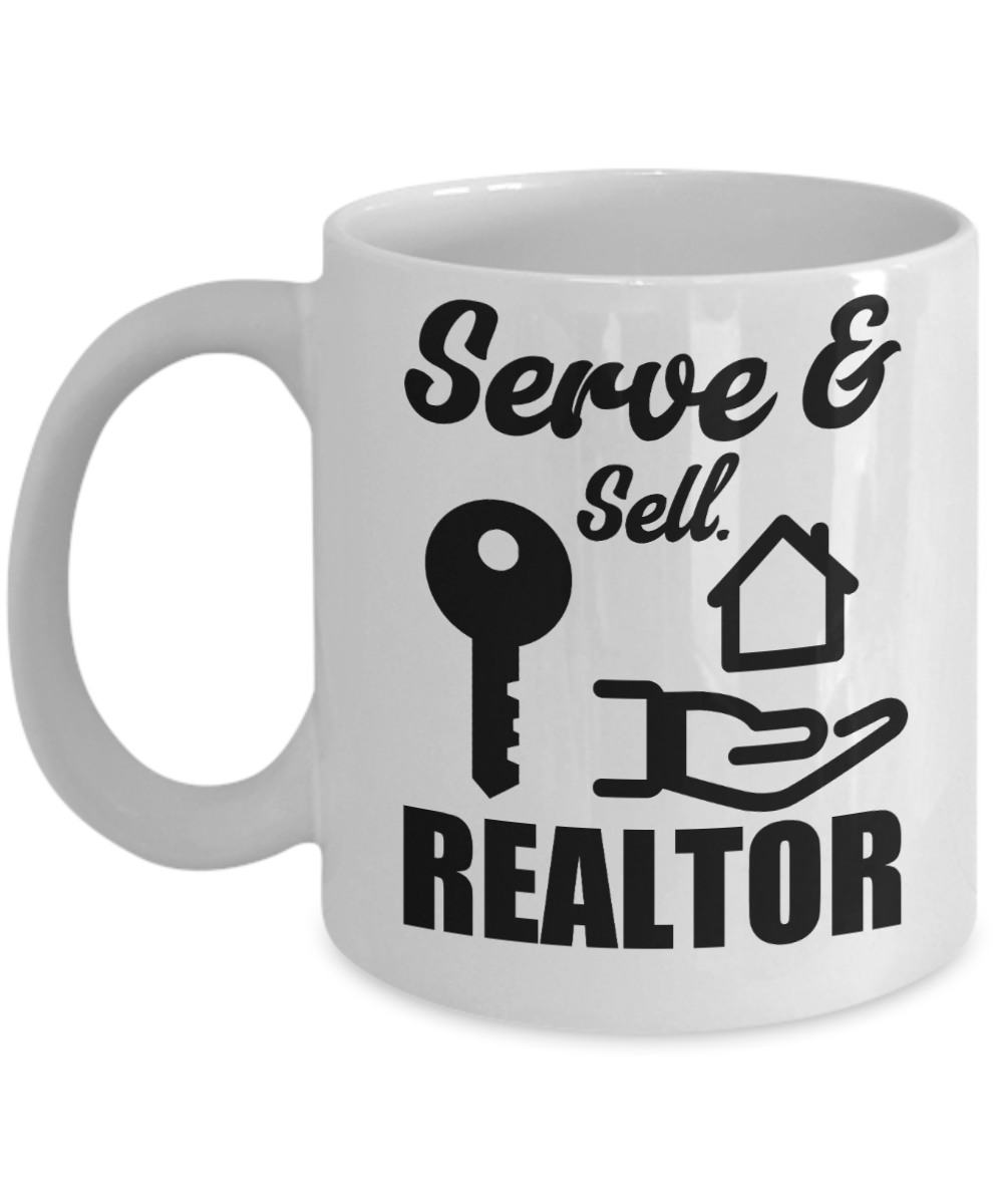 Realtor Gifts Coffee Mug Serve And Sell Realtor Birthday Christmas Gift Idea For Men Women 11 oz or 15 oz