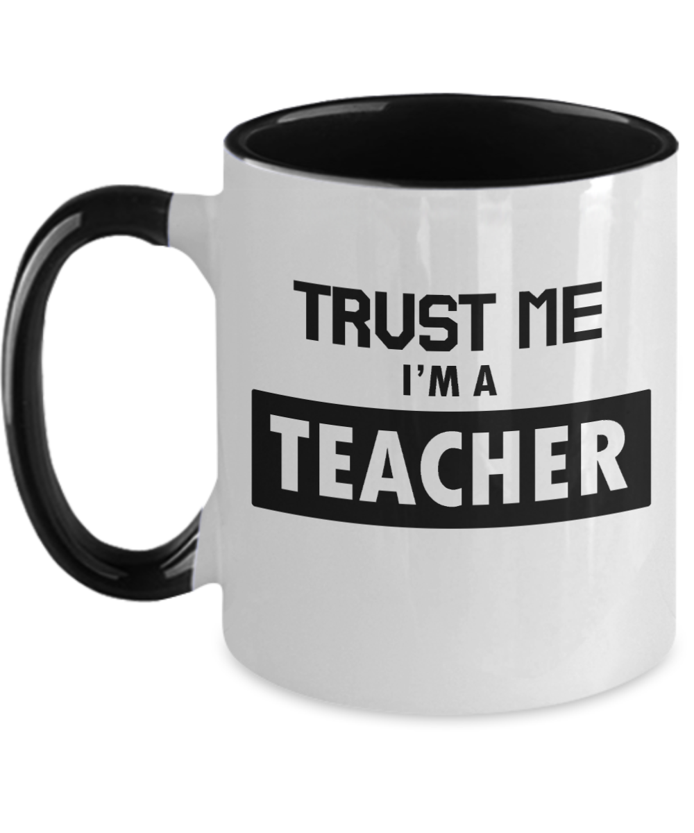 Teacher Gifts Trust Me Im A Teacher Birthday Christmas Gift Idea Two Tone Coffee Mug 11oz