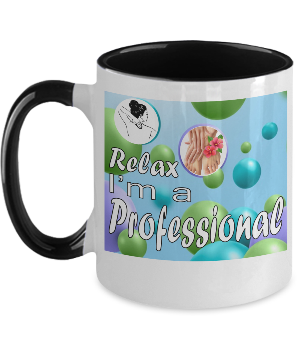 Massage Gifts Relax Im A Professional Birthday Christmas Gift Idea Two Tone Coffee Mug 11oz