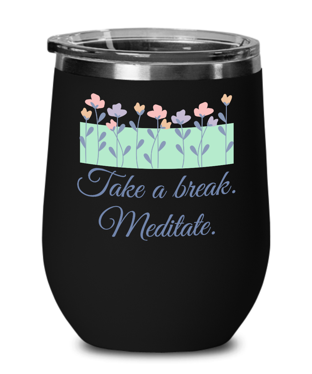 Yoga Gifts Take A Break Meditate Birthday Christmas Gift Idea For Men Women Wine Glass