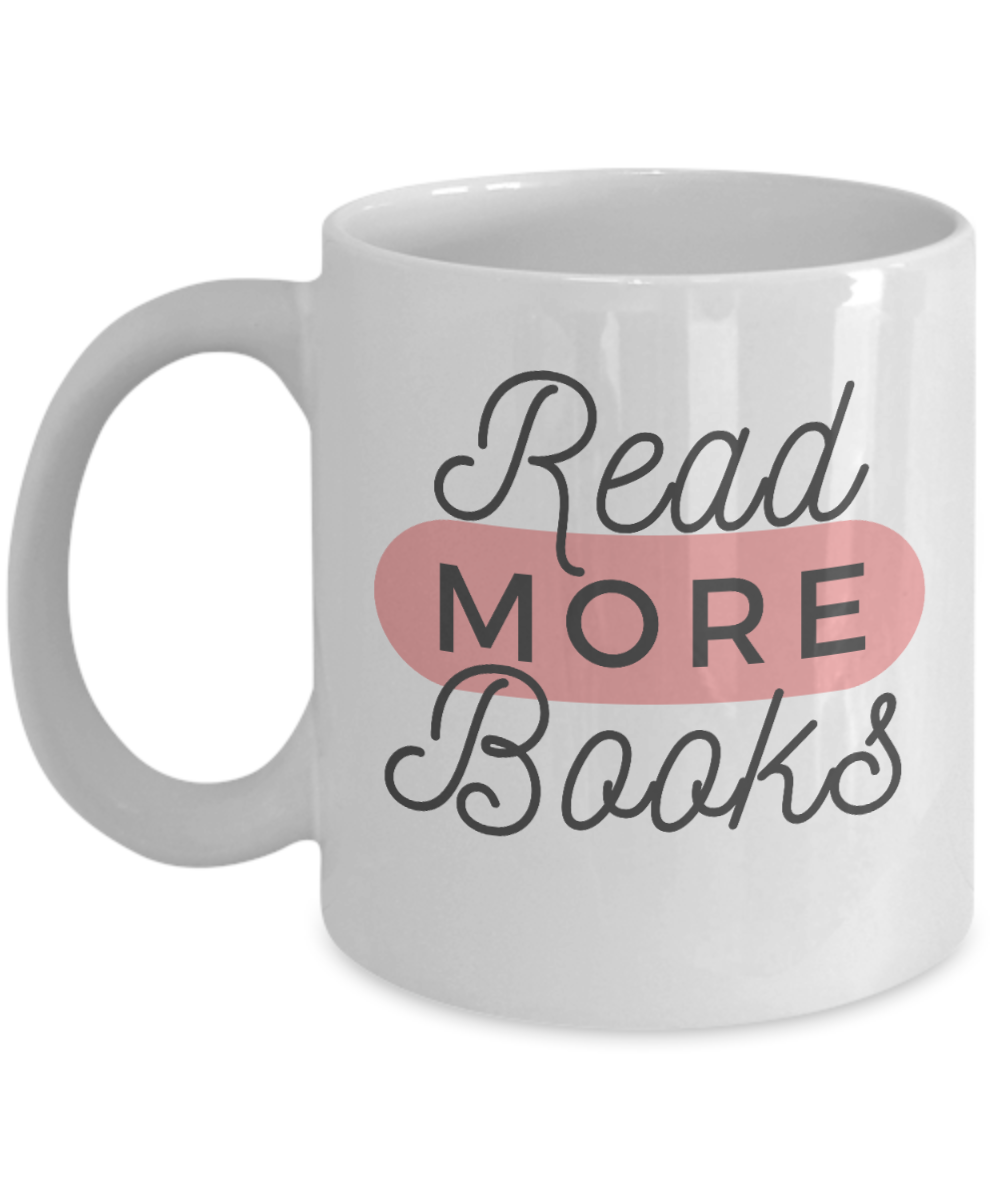 Librarian Gifts Coffee Mug Read More Books Birthday Christmas Gift Idea For Men Women 11 oz or 15 oz