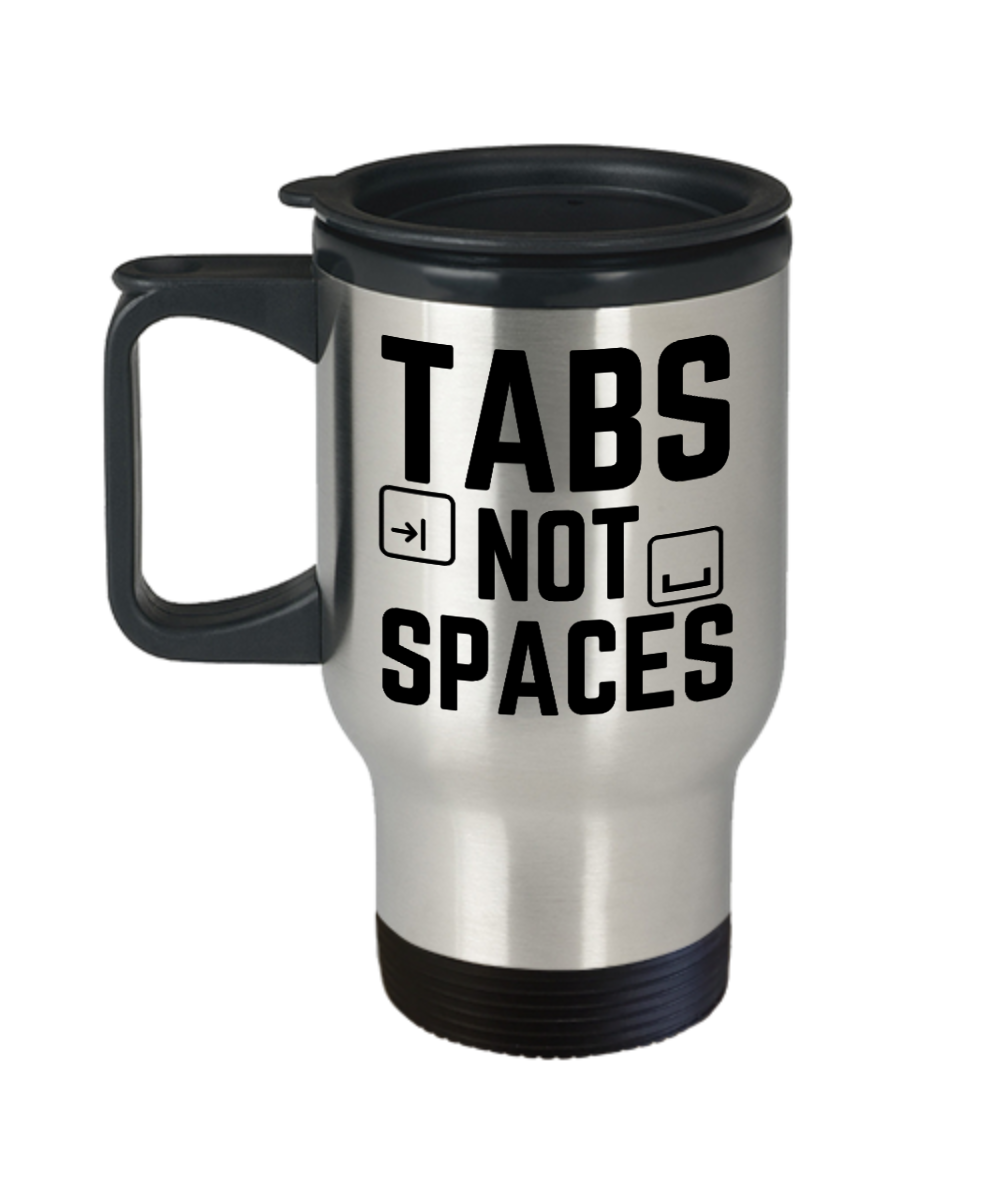 Computer Programming Gifts Tabs Not Spaces Birthday Christmas Gift Idea For Men Women Travel Mug