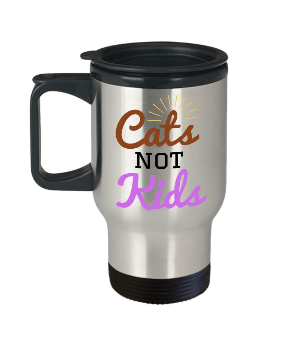 Cat Lovers Gifts Cats Not Kids Birthday Christmas Gift Idea For Men Women Travel Mug