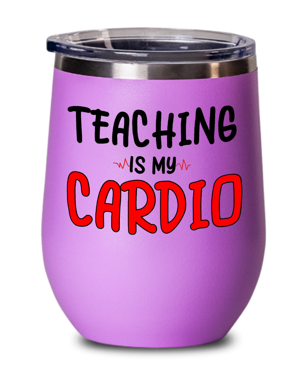 Teacher Gifts Teaching Is My Cardio Birthday Christmas Gift Idea For Men Women Wine Glass