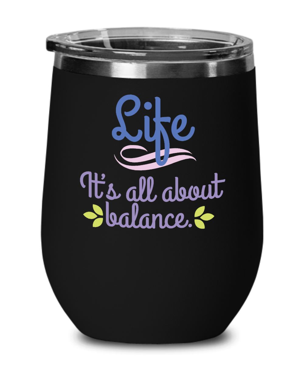 Yoga Gifts Life Is All About Balance Birthday Christmas Gift Idea For Men Women Wine Glass