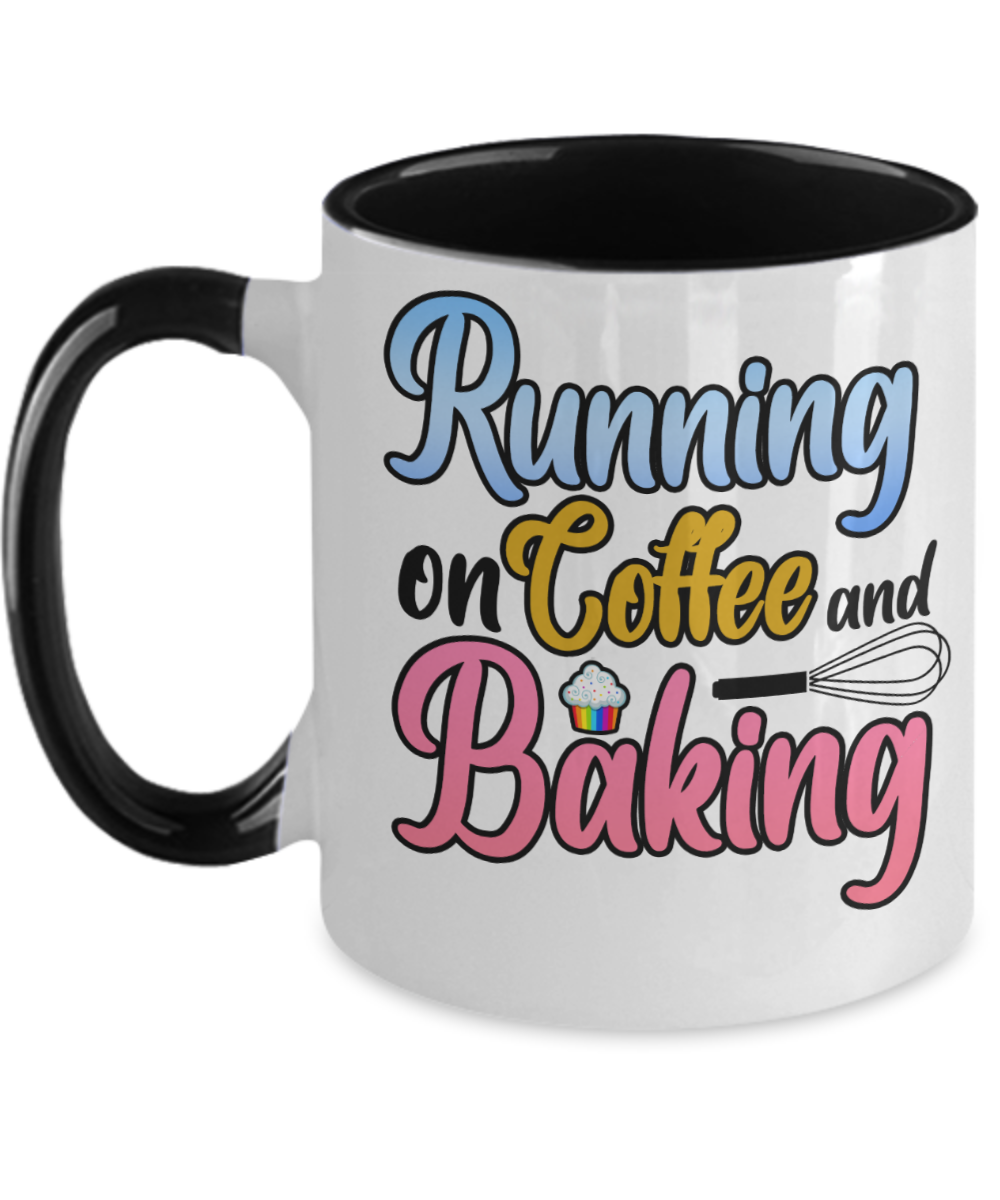 Baking Gifts Running On Coffee And Baking Birthday Christmas Gift Idea For Men Women Two Tone Coffee Mug 11oz