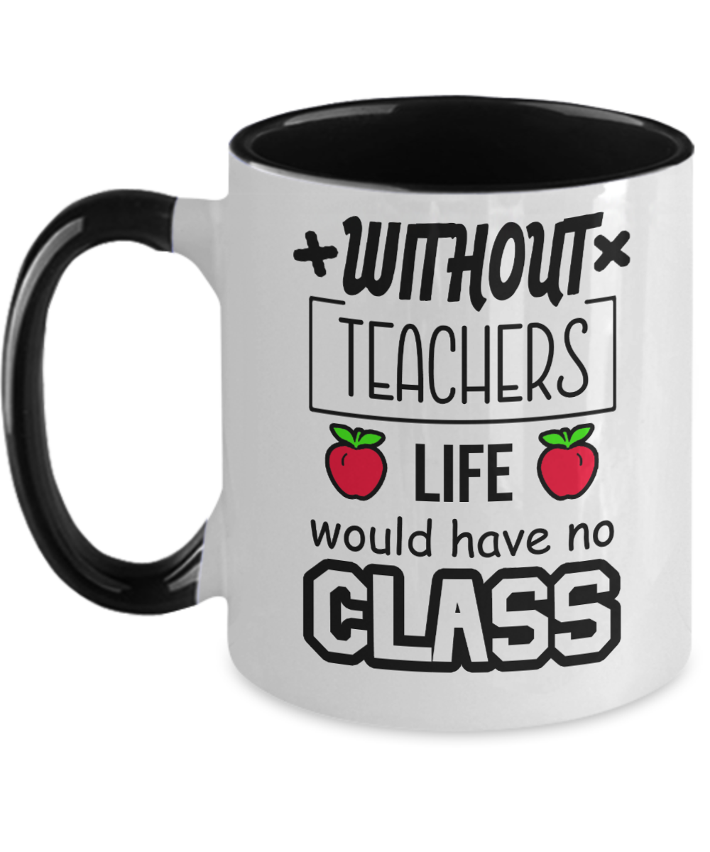 Teacher Gifts Without Teachers Birthday Christmas Gift Idea Two Tone Coffee Mug 11oz