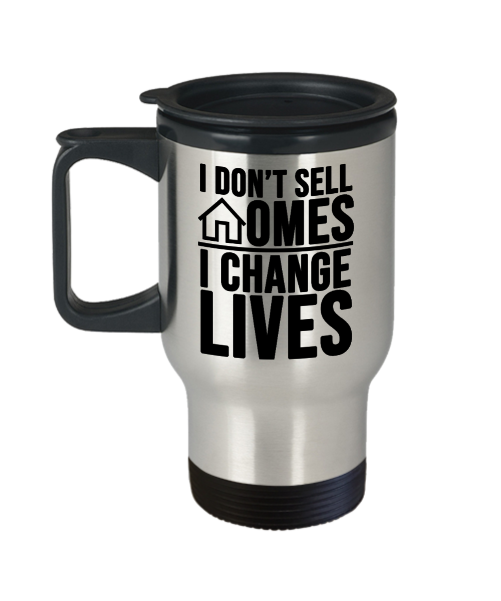 Realtor Gifts I Dont Sell Homes Birthday Christmas Gift Idea For Men Women Travel Mug