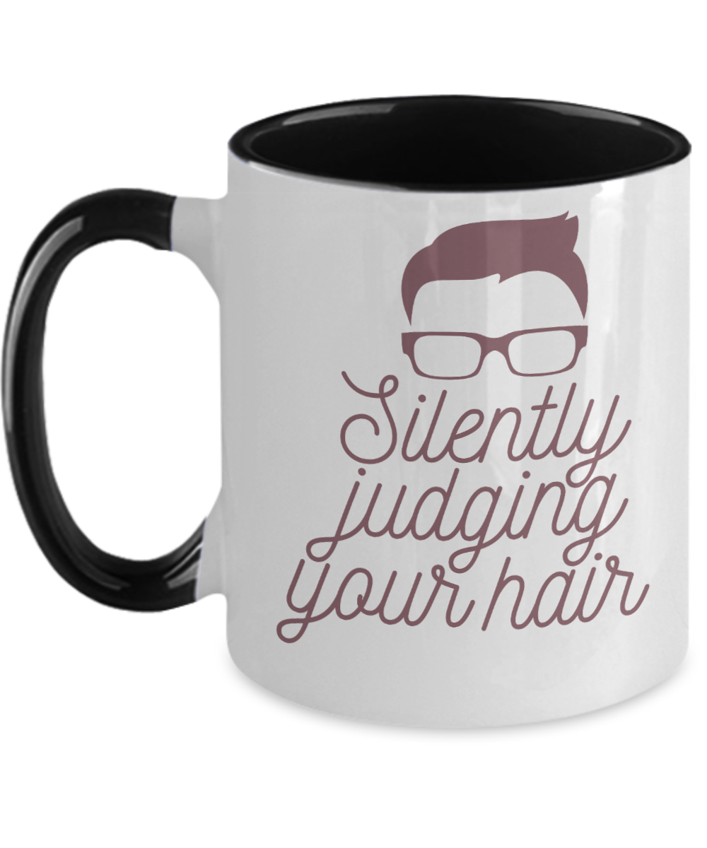 Hairdresser Gifts Silently Judging Your Hair Birthday Christmas Gift Idea For Men Women Two Tone Coffee Mug 11oz