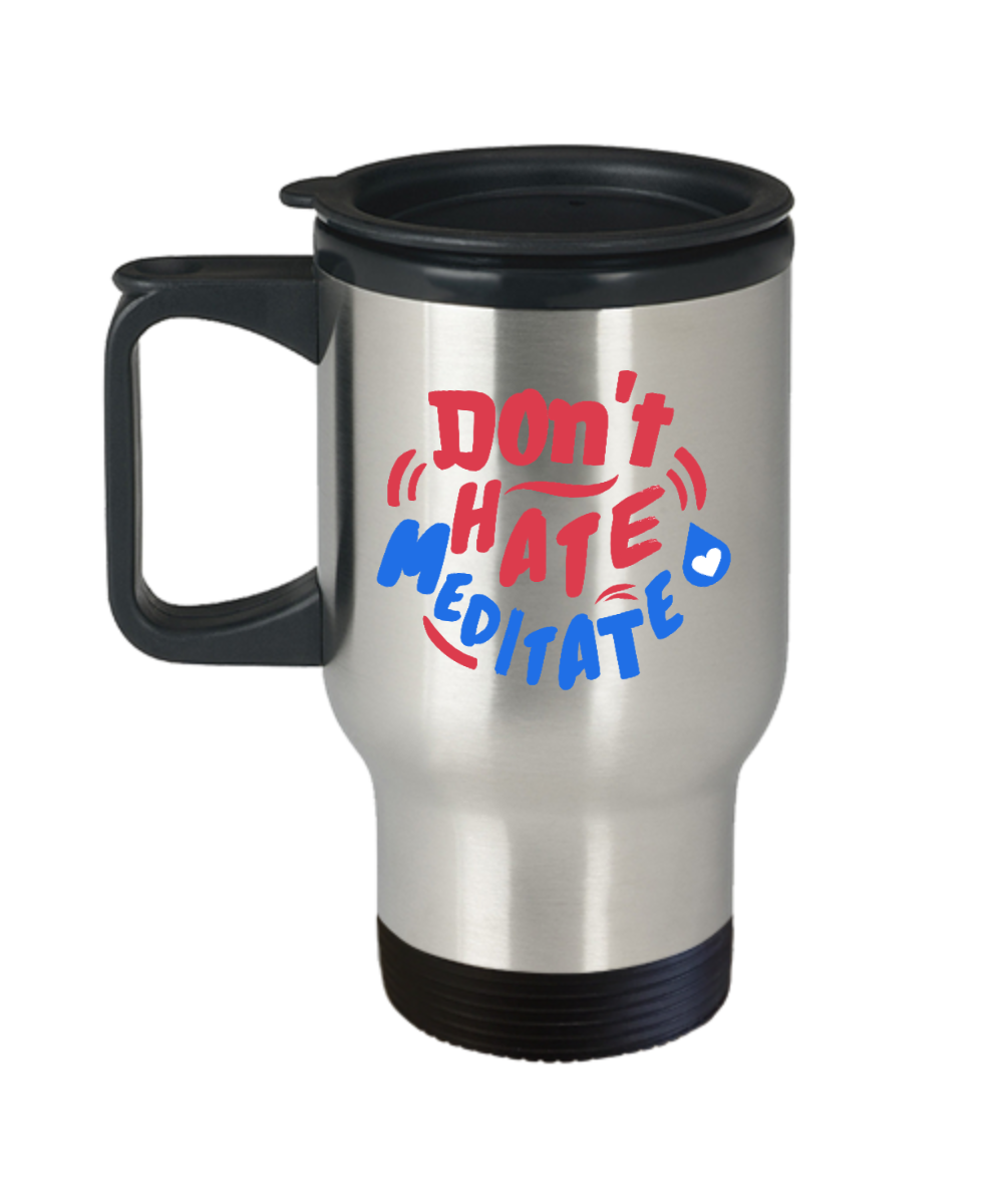 Yoga Gifts Dont Hate Meditate Birthday Christmas Gift Idea For Men Women Travel Mug