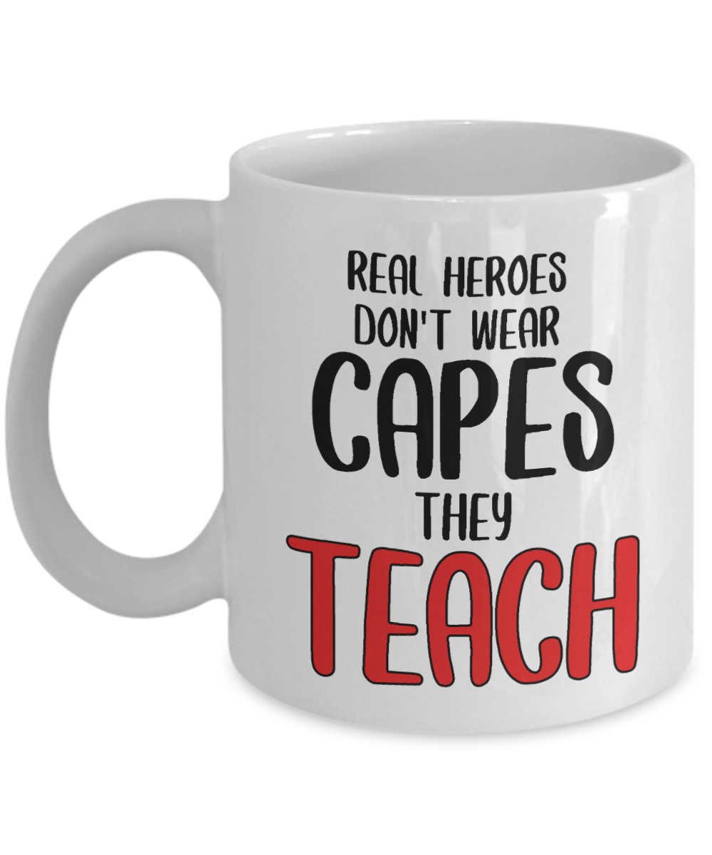 11 oz or 15 oz Coffee Mug - Real Heroes Don't Wear Capes - Boyfriend, Girlfriend, Birthday, Funny, Novelty, Gift, Teacher