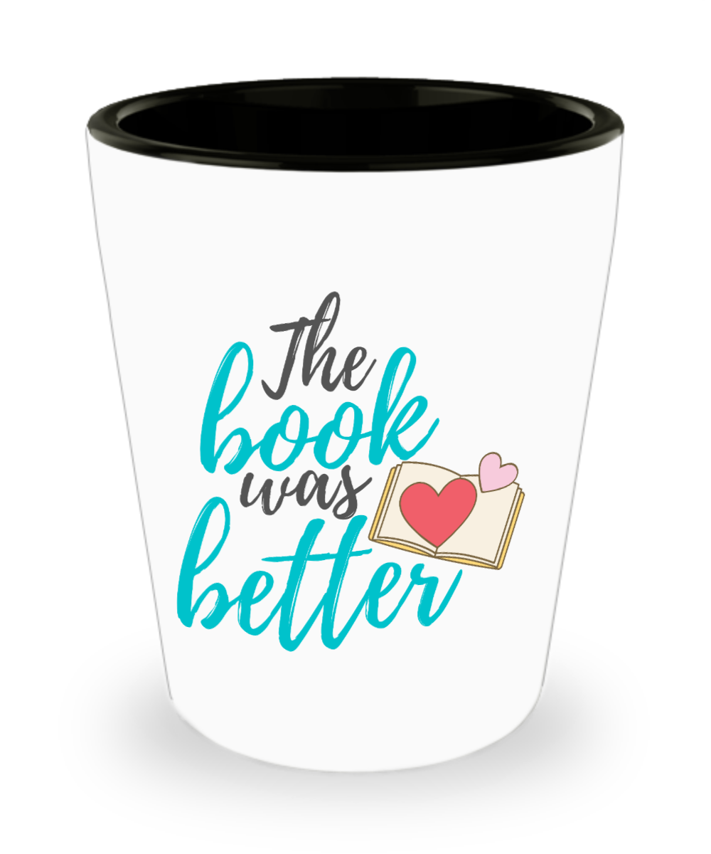 Librarian Gifts The Book Was Better Birthday Christmas Gift Idea For Men Women Shot Glass