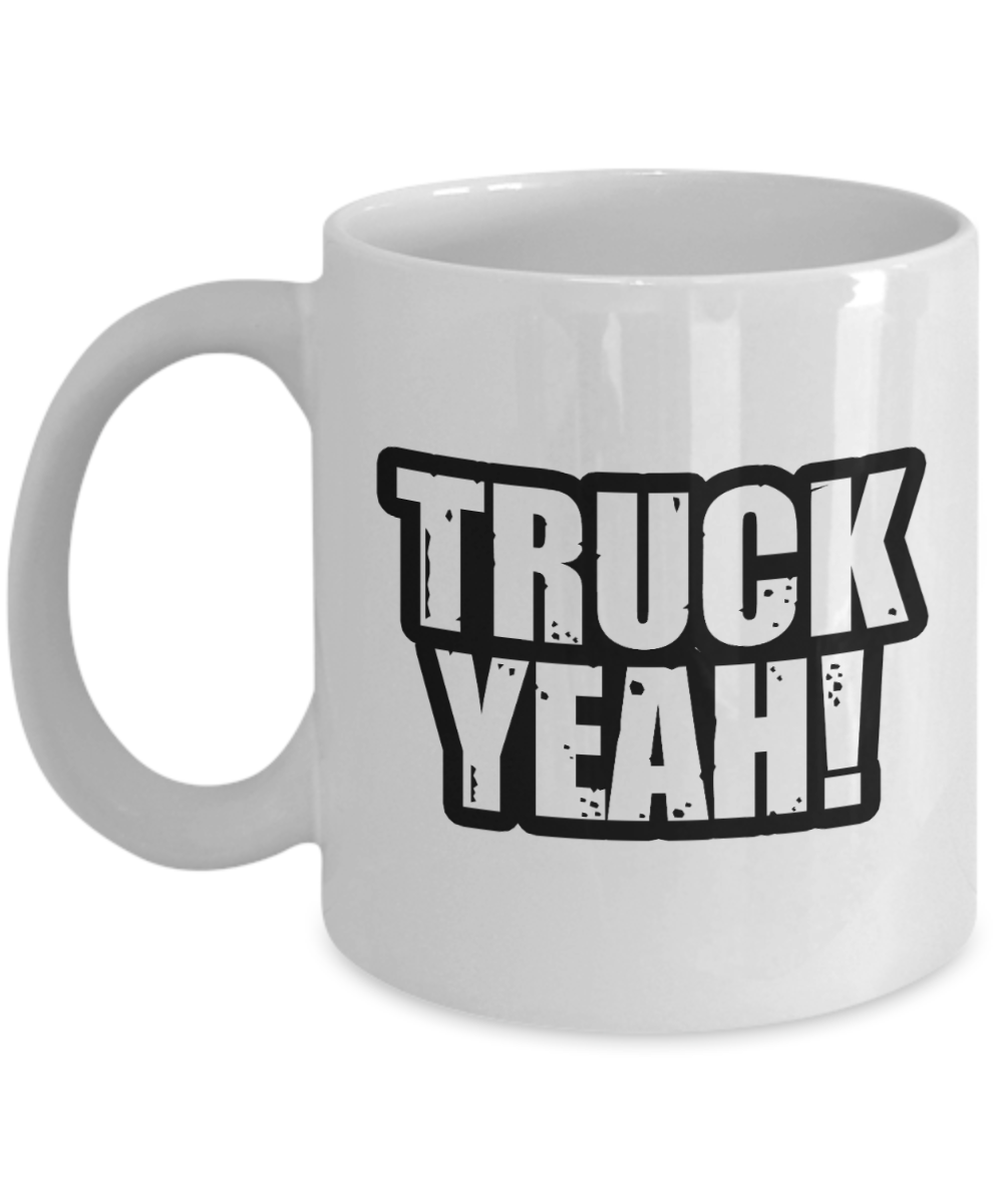 Trucker Gifts Coffee Mug Truck Yeah Birthday Christmas Gift Idea For Men Women 11 oz or 15 oz