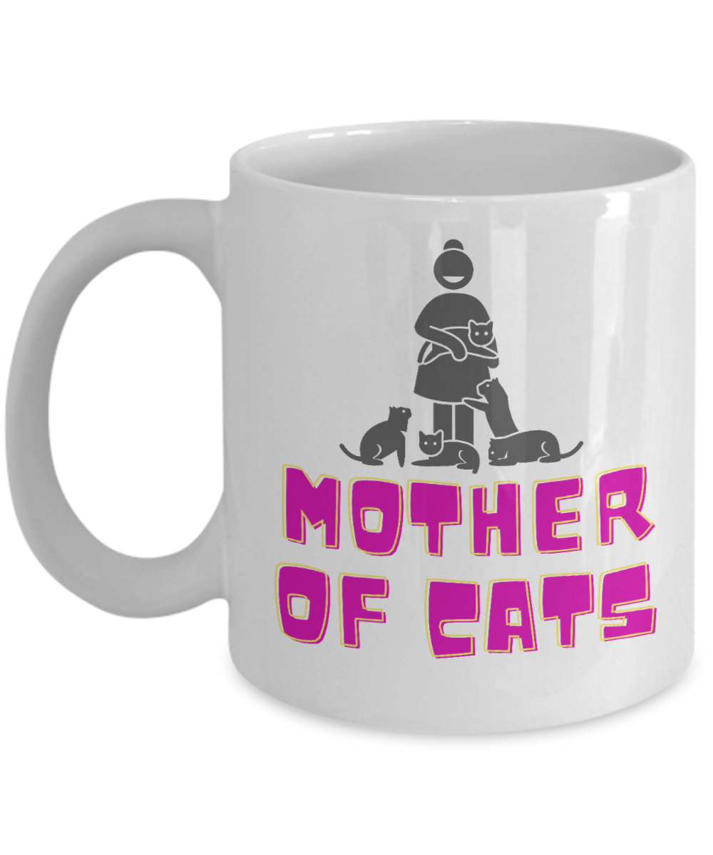 Cat Lovers Gifts Coffee Mug Mother Of Cats Birthday Christmas Gift Idea For Women 11 oz or 15 oz