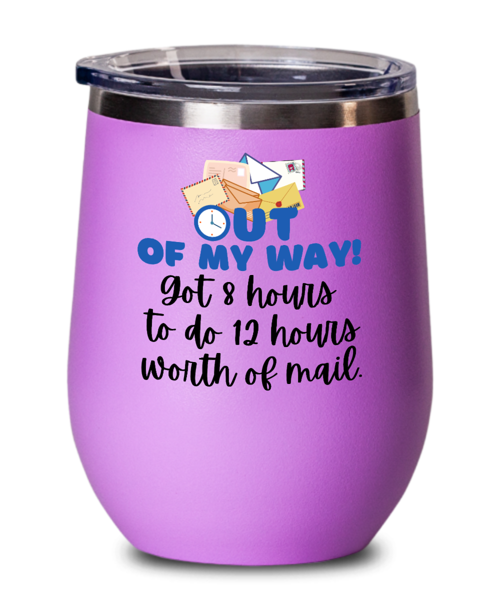 Postal Worker Gifts Out Of My Way Birthday Christmas Gift Idea For Men Women Wine Glass