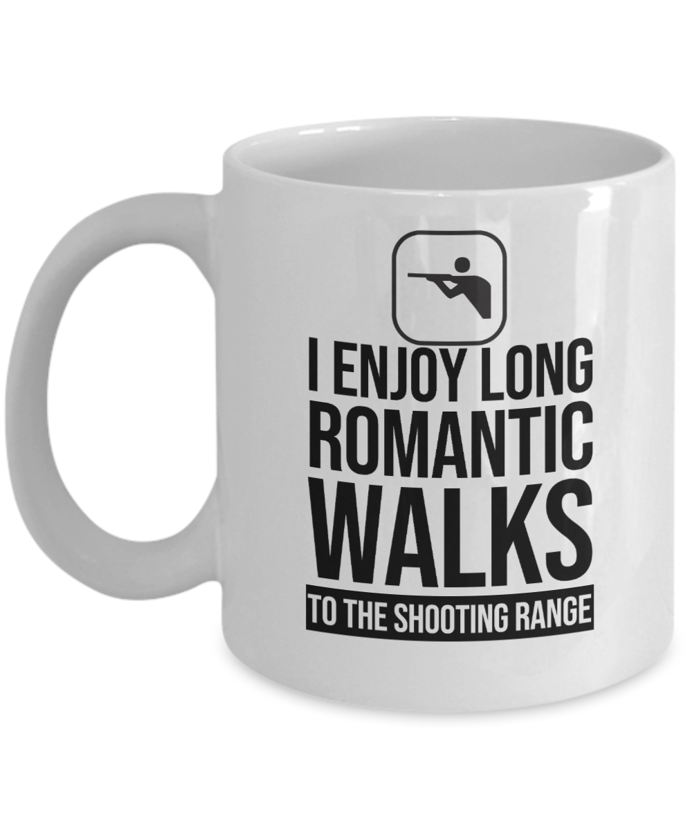 Gun Gifts Coffee Mug I Enjoy Long Romantic Walks To The Shooting Range Birthday Christmas Gift Idea For Men Women 11 oz or 15 oz