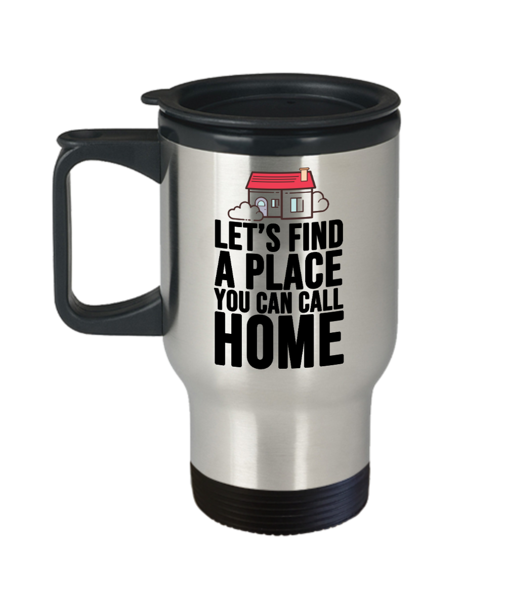 Realtor Gifts Lets Find A Place Birthday Christmas Gift Idea For Men Women Travel Mug