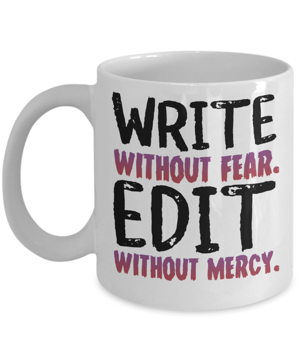 Journalist Gifts Coffee Mug Write Without Fear Birthday Christmas Gift Idea For Men Women 11 oz or 15 oz