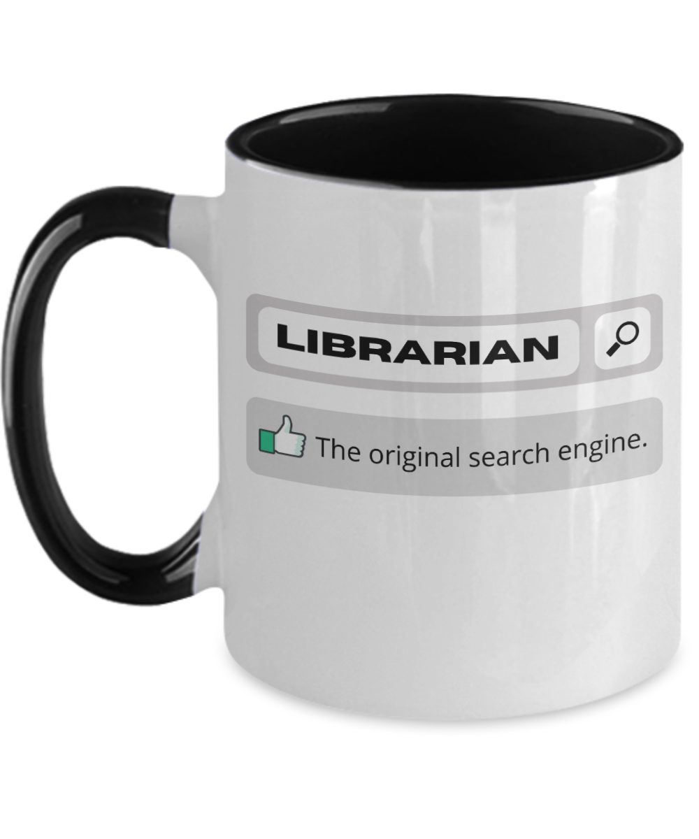 Librarian Gifts Librarian The Original Search Engine Birthday Christmas Gift Idea For Men Women Two Tone Coffee Mug 11oz