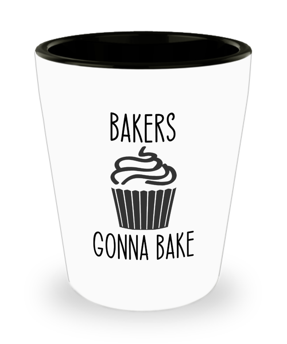 Baking Gifts Bakers Gonna Bake Birthday Christmas Gift Idea For Men Women Shot Glass