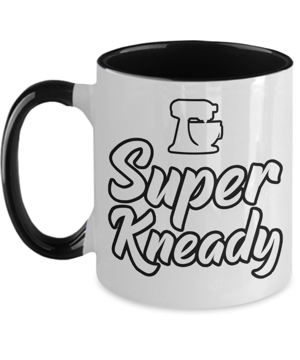 Baking Gifts Super Kneady Birthday Christmas Gift Idea For Men Women Two Tone Coffee Mug 11oz