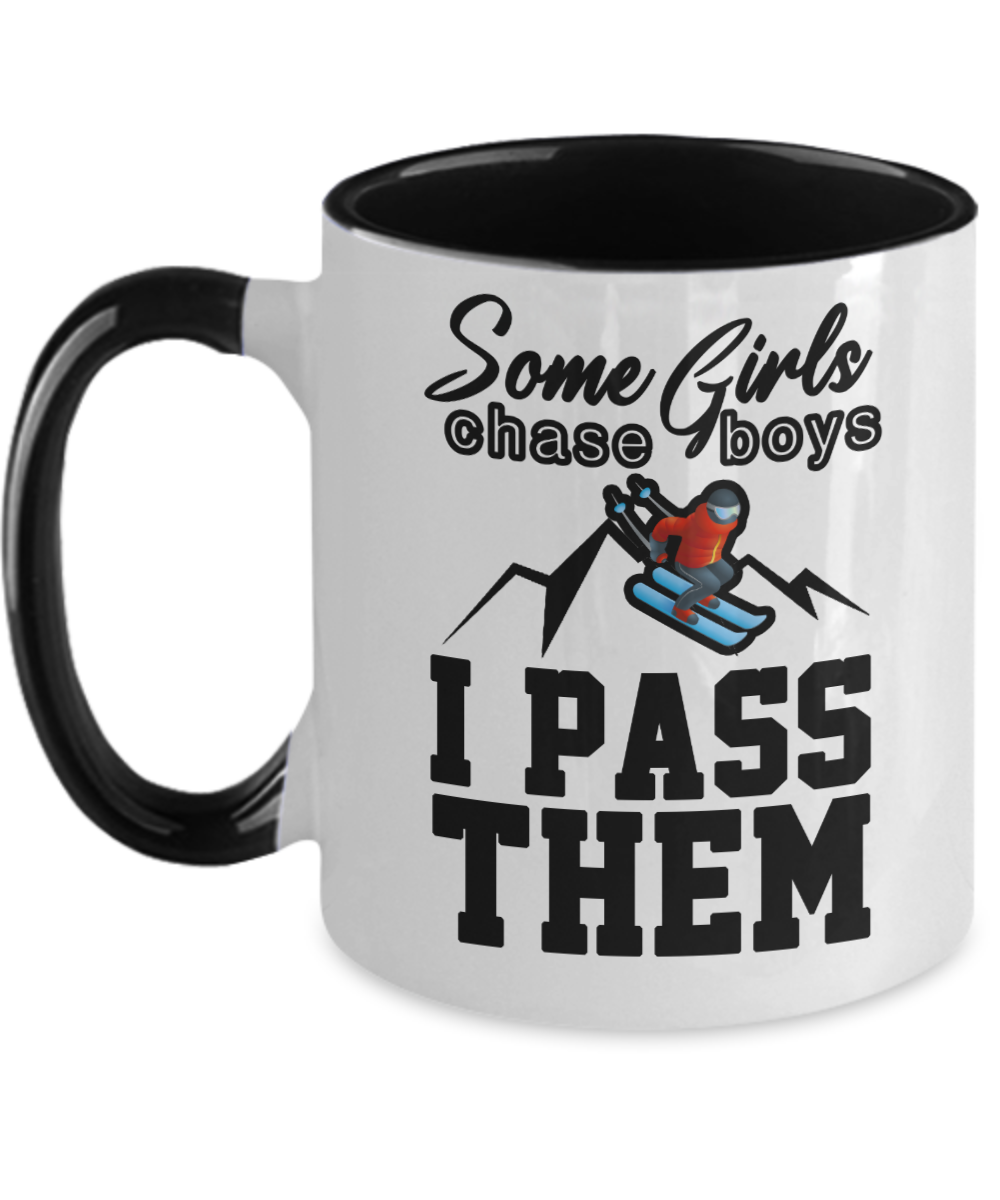 Skiing Gifts Some Girls Chase Boys I Pass Them Birthday Christmas Gift Idea For Women Two Tone Coffee Mug 11oz