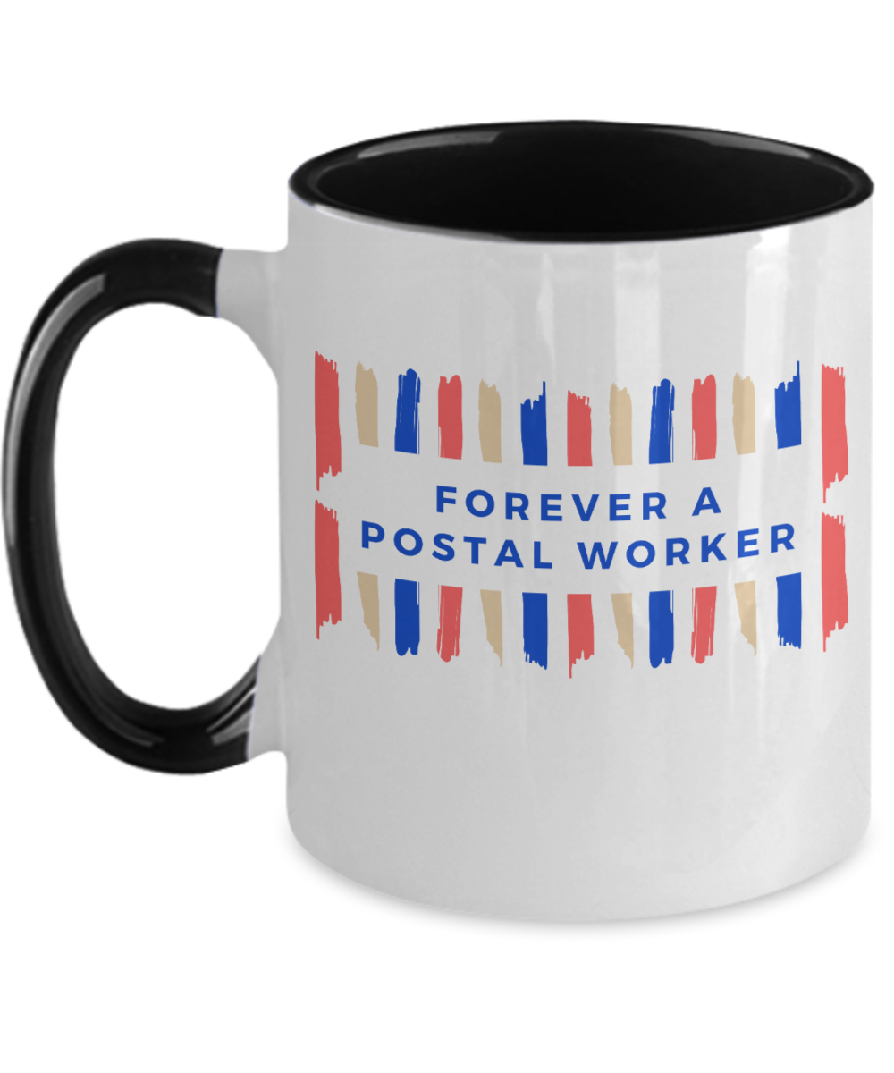 Postal Worker Gifts Forever A Postal Worker Gift Idea Two Tone Coffee Mug 11oz