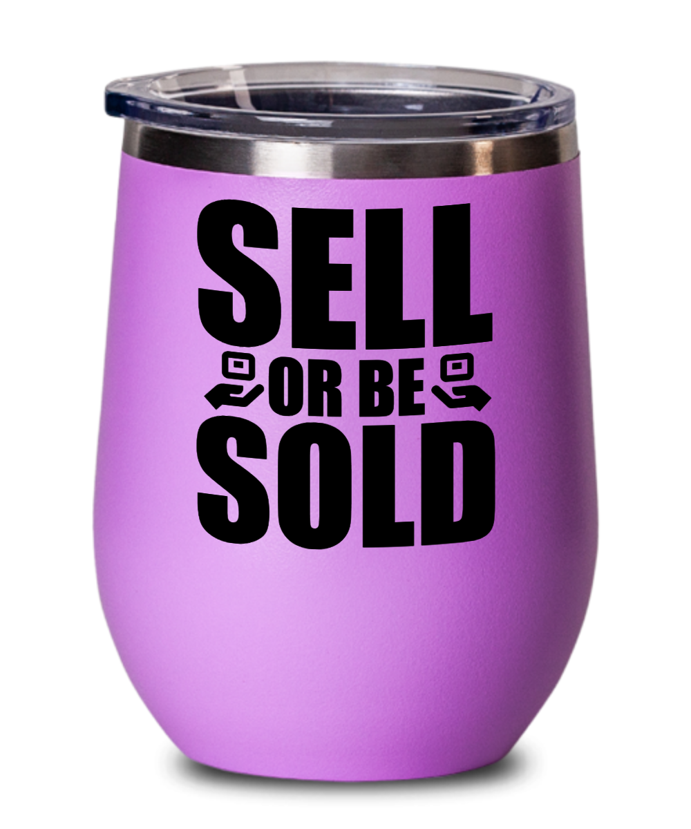 Realtor Gifts Sell Or Be Sold Birthday Christmas Gift Idea For Men Women Wine Glass