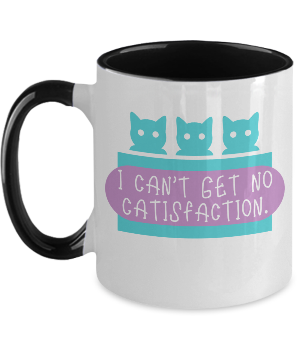 Cat Lovers Gifts I Cant Get No Catisfaction Birthday Christmas Gift Idea Two Tone Coffee Mug 11oz